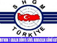 7 ARALIK D�NYA S�V�L HAVACILIK G�N�