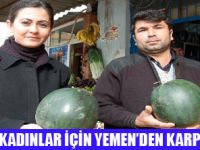 A� EREN KADINLARA YEMEN�DEN KARPUZ 
