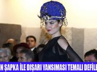 ANADOLU KADINININ BE�EN�S� SERG�LEND�