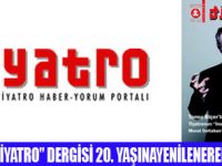 T�YATRO� DERG�S� 20. YA�INDA