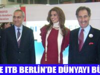 ITB BERL�N TUR�ZM FUARI A�ILDI