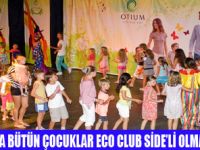 ECO CLUB �OCUKLARI  BULU�TURUYOR