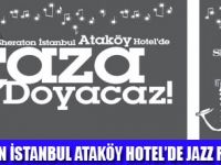 SHERATON ATAK�Y�DE JAZZ FEST�VAL�