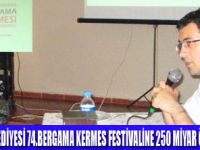 BERGAMA KERMES� ���N 250 M�LYAR TL