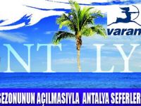 VARAN ANTALYA SEFERLER� BA�LADI