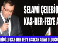 �ELEB�O�LU KAS-DER-FED�E ADAY OLDU