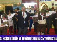KE�AN'DA FEST�VAL START ALIYOR