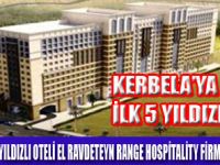KERBELA�YA �LK 5 YILDIZLI OTEL YAPILIYOR