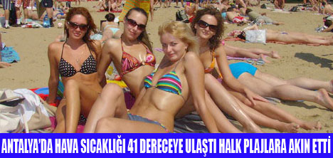 ANTALYA 41 DERECE İLE KAVRULDU