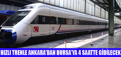 ANKARA- BURSA HIZLI TREN SEFERİ