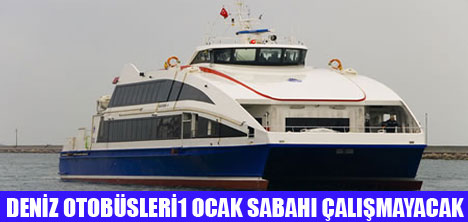 İDO 1 OCAK SABAHI ÇALIŞMAYACAK