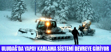 BARAJ SUYU ULUDAĞA KAR OLACAK