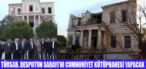 TÜRSAB DESPOTUN SARAYINA TALİP