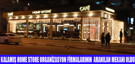 HOME STORE EĞLENCENİN GÖZDE MEKANI