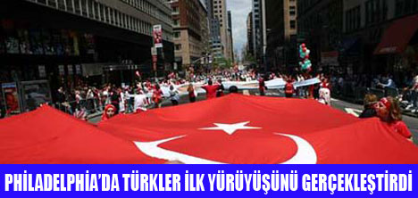 AMERİKADA TÜRK YÜRÜYÜŞÜ BAŞLADI