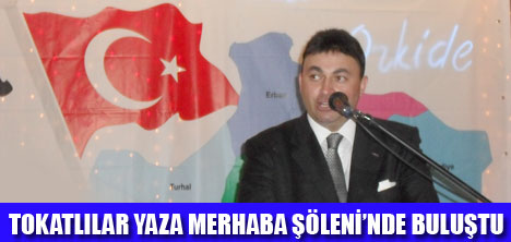 TOKATLILAR YAZA MERHABA DEDİ