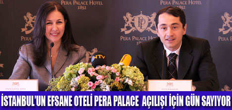TARİHİ PERA PALACE  AÇILIYOR
