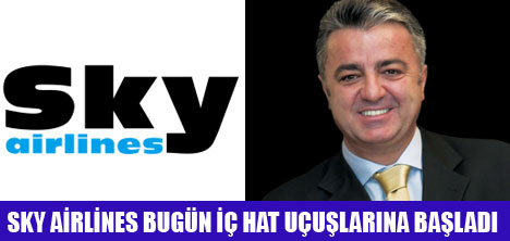 SKY AİRLİNES İÇ HATLARA MERHABA DEDİ