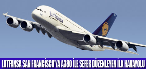 LUTFANSA A380 İLE SAN FRANCİSCOYA