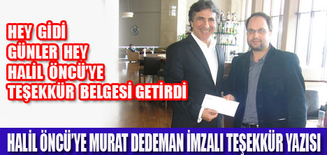 HALİL ÖNCÜYE DEDEMAN'DAN TEŞEKKÜR