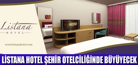 LİSTANA HOTEL ŞİŞLİDE AÇILIYOR