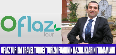 OFLAZ TURİZM TRAVEL TURKEYE KATILIYOR