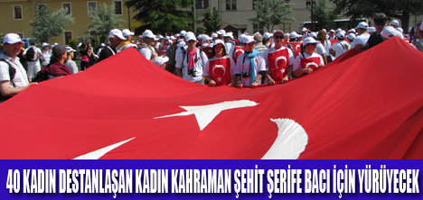 ŞERİFE BACI İÇİN YÜRÜYECEKLER