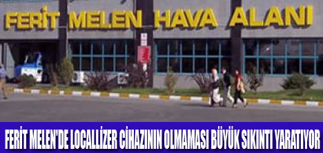 VAN HAVALİMANI TEKNİK CİHAZ MAĞDURU