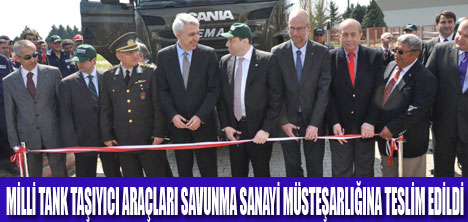 TANK TAŞIYICI ARAÇLARI TESLİM EDİLDİ