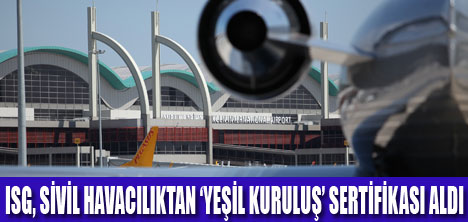 İSG YEŞİL KURULUŞ SERTİKASI ALDI