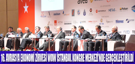16. AVRASYA EKONOMİ ZİRVESİ GERÇEKLEŞTİ