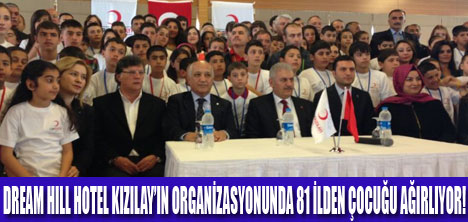 81 İLDEN 81 ÇOCUK DREAM HILL HOTEL’DE