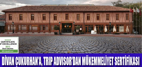 DİVAN ÇUKURHAN’A, MÜKEMMELİYET SERTİFİKASI