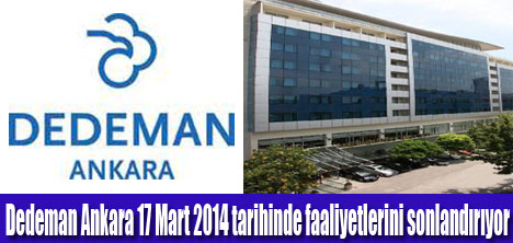 Dedeman Ankara Faaliyetlerini Sonlandırıyor
