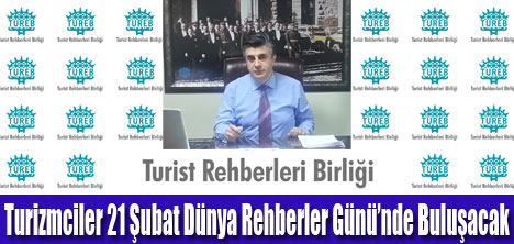 Dünya Rehberler Günü Ankara’da Kutlanacak