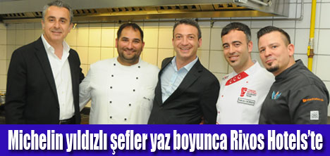 Rixos Hotels’de Michelin Yıldızları parlıyor