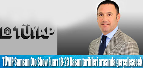 TÜYAP Samsun Oto Show Fuarı Kasım’da