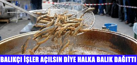 REİS BALIKÇILIKTAN HALKA BALIK EKMEK
