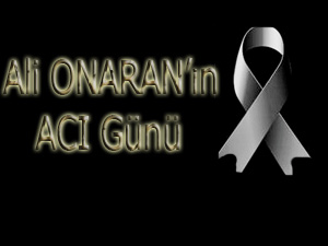 Prontotour Yönetim Kurulu Başkanı Ali Onaran'a acı günü