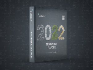 Softtech “2022 Teknoloji Raporu”nu yayımladı  