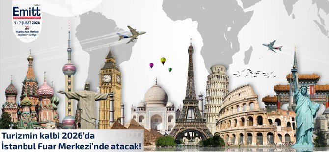Turizmin Kalbi 2026’da İstanbul Fuar Merkezi’nde Atacak!