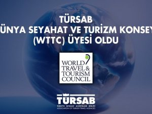 TÜRSAB, Dünya Seyahat Ve Turizm Konseyi (WTTC) Üyesi Oldu