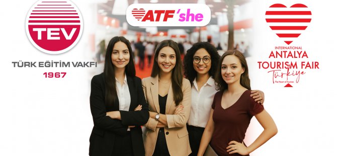 Turizmin Genç Kadın Öğrencilerine ATF SHE Desteği