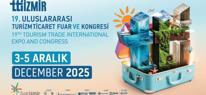 İzmir, 19. Kez Turizmin Merkezi Oluyor 