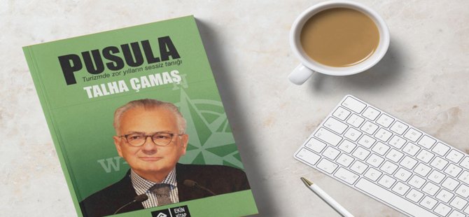 Turizmde Zor Yılların Sessiz Tanığı: Talha Çamaş