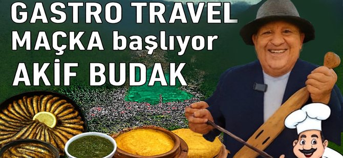 Denizden Dağlara Trabzon | Gastro Travel Maçka Başlıyor