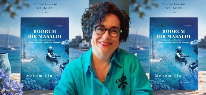 Bodrum Bir Masaldı Kitabı Raflarda Yerini Aldı