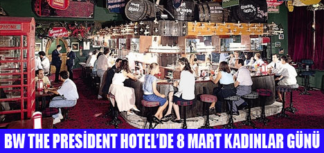 PRESİDENT'TEN 8 MART KADINLAR GÜNÜ