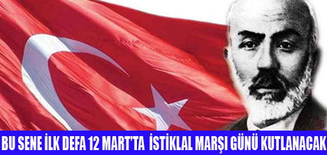 12 MART İSTİKLAL MARŞI GÜNÜ
