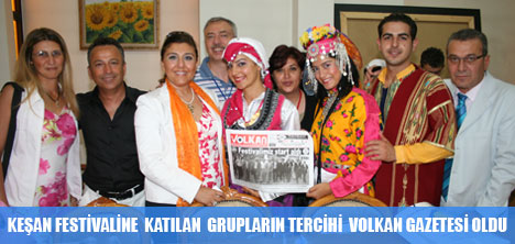 KEŞAN FESTİVALİNE GELEN GRUPLARIN TERCİHİ VOLKAN GAZETESİ OLDU